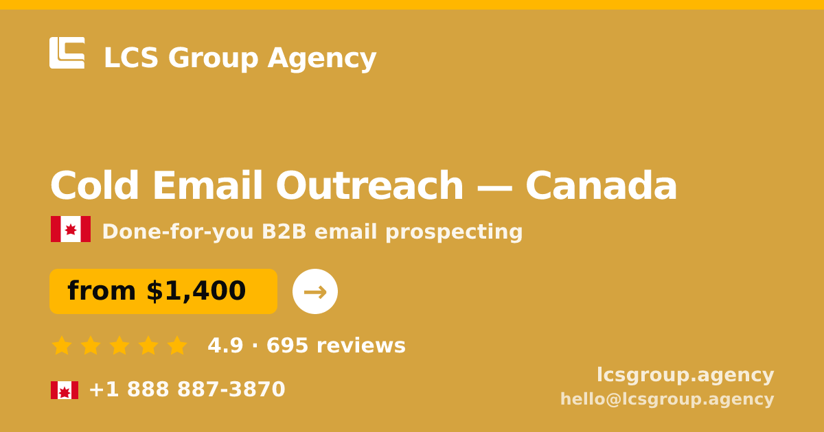 Cold Email Outreach in Canada — from $1,400/mo, rated 4.9/5 by 695 clients. LCS Group Agency.
