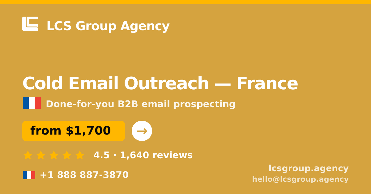Cold Email Outreach in France — from $1,700/mo, rated 4.5/5 by 1640 clients. LCS Group Agency.