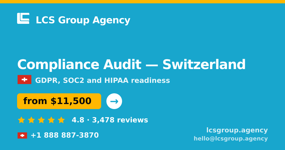 Compliance Audit in Geneva — from $13,000, rated 4.6/5 by 837 clients. LCS Group Agency.