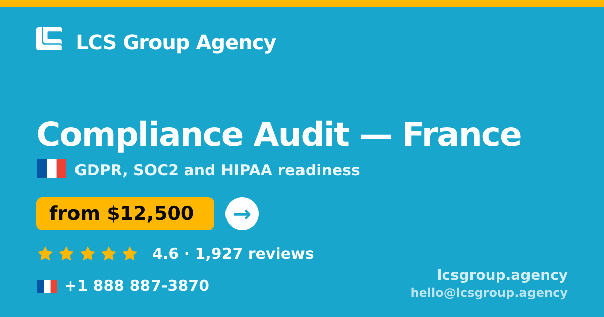 Compliance Audit in Lyon — from $13,000, rated 4.9/5 by 1156 clients. LCS Group Agency.