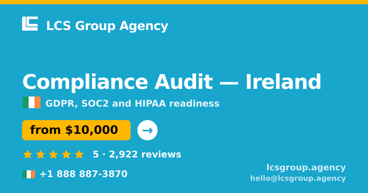 Compliance Audit in Cork — from $9,400, rated 4.8/5 by 419 clients. LCS Group Agency.