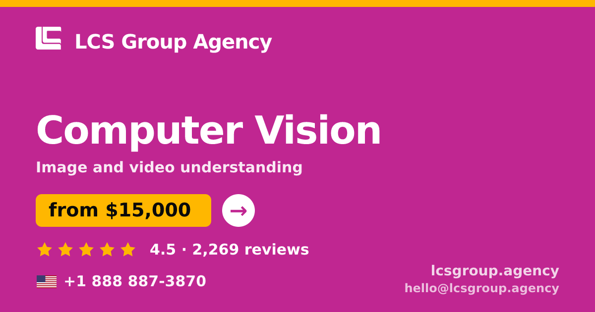 Computer Vision in the USA — from $15,000, rated 4.5/5 by 2269 clients. LCS Group Agency.