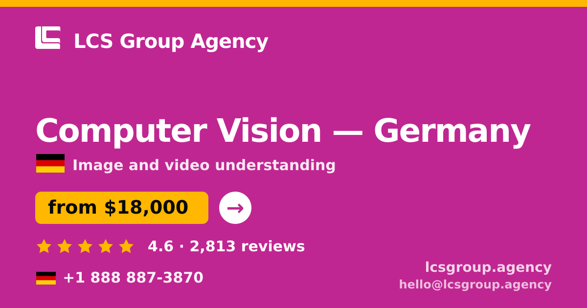 Computer Vision in Hamburg — from $18,500, rated 4.7/5 by 491 clients. LCS Group Agency.