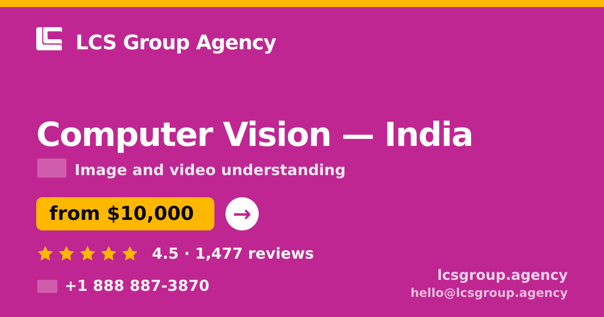 Computer Vision in India — from $10,000, rated 4.5/5 by 1477 clients. LCS Group Agency.
