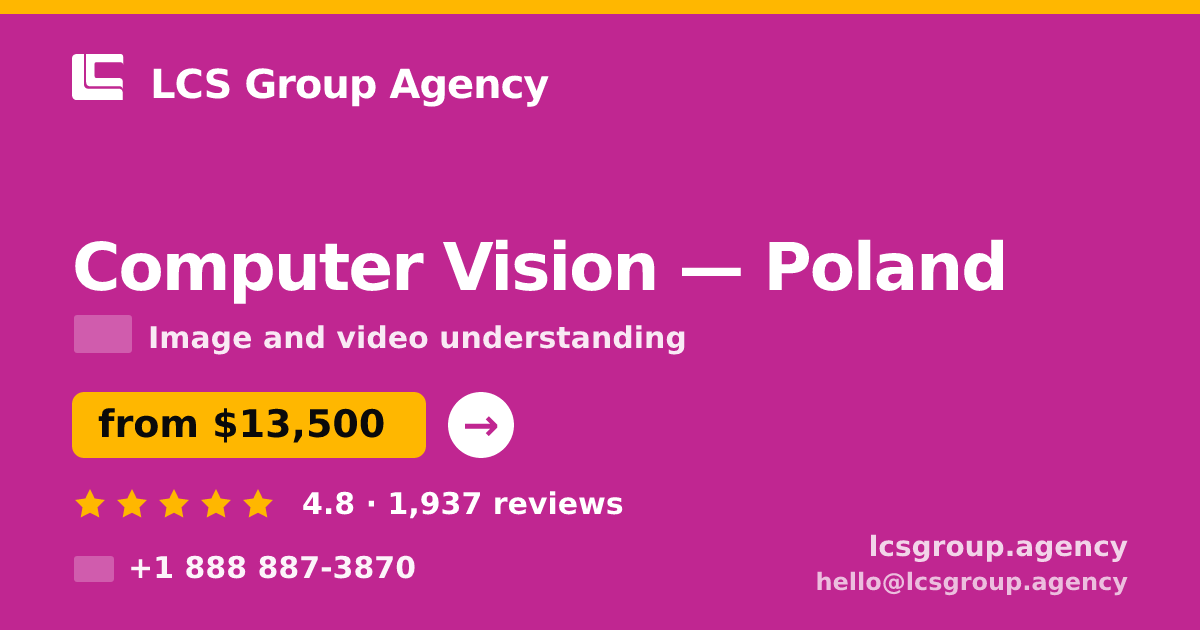 Computer Vision in Poland — from $13,500, rated 4.8/5 by 1937 clients. LCS Group Agency.