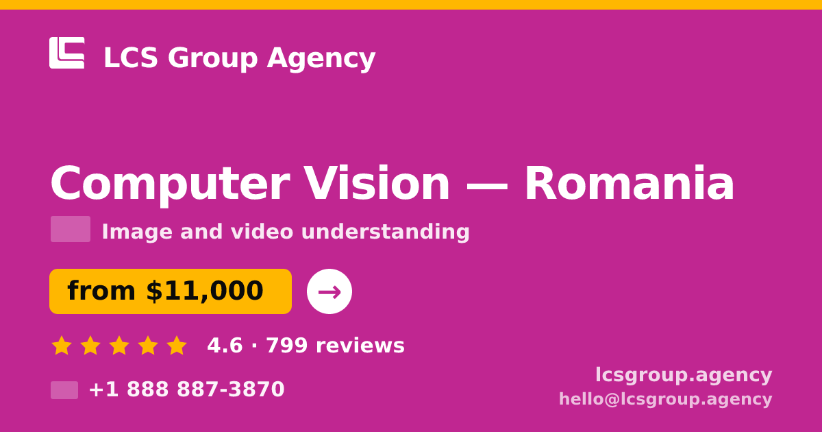 Computer Vision in Romania — from $11,000, rated 4.6/5 by 799 clients. LCS Group Agency.