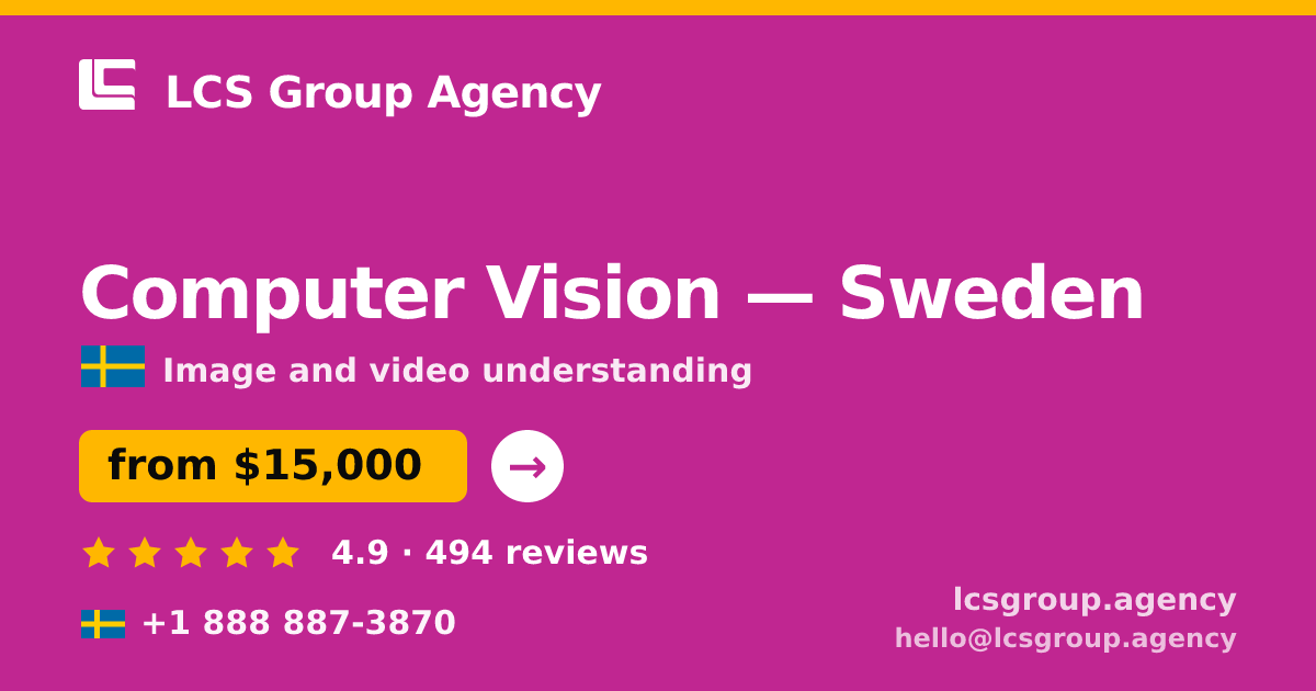 Computer Vision in Sweden — from $15,000, rated 4.9/5 by 494 clients. LCS Group Agency.