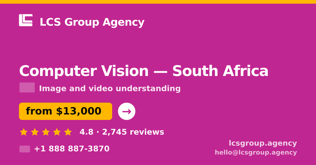 Computer Vision in Cape Town — from $11,500, rated 4.8/5 by 2855 clients. LCS Group Agency.