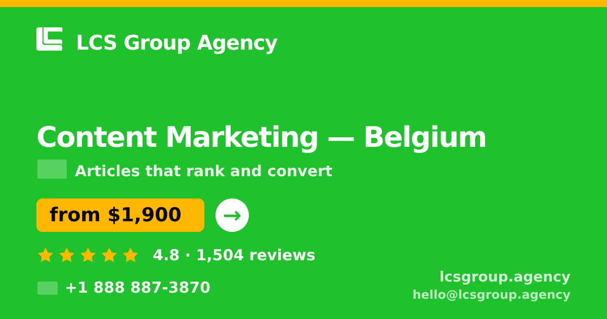 Content Marketing in Belgium — from $1,900/mo, rated 4.8/5 by 1504 clients. LCS Group Agency.