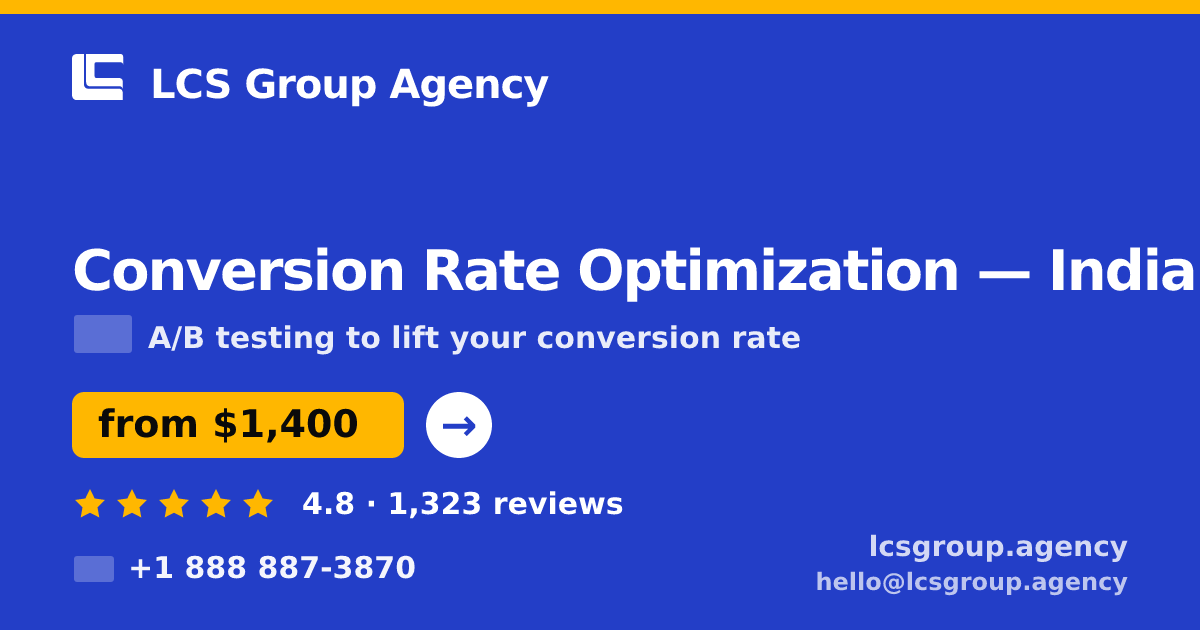 Conversion Rate Optimization in India — from $1,400/mo, rated 4.8/5 by 1323 clients. LCS Group Agency.
