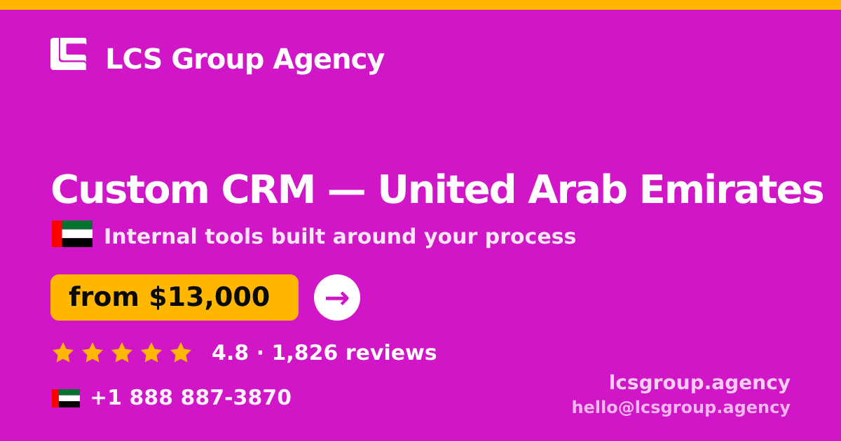 Custom CRM in United Arab Emirates — from $13,000, rated 4.8/5 by 1826 clients. LCS Group Agency.