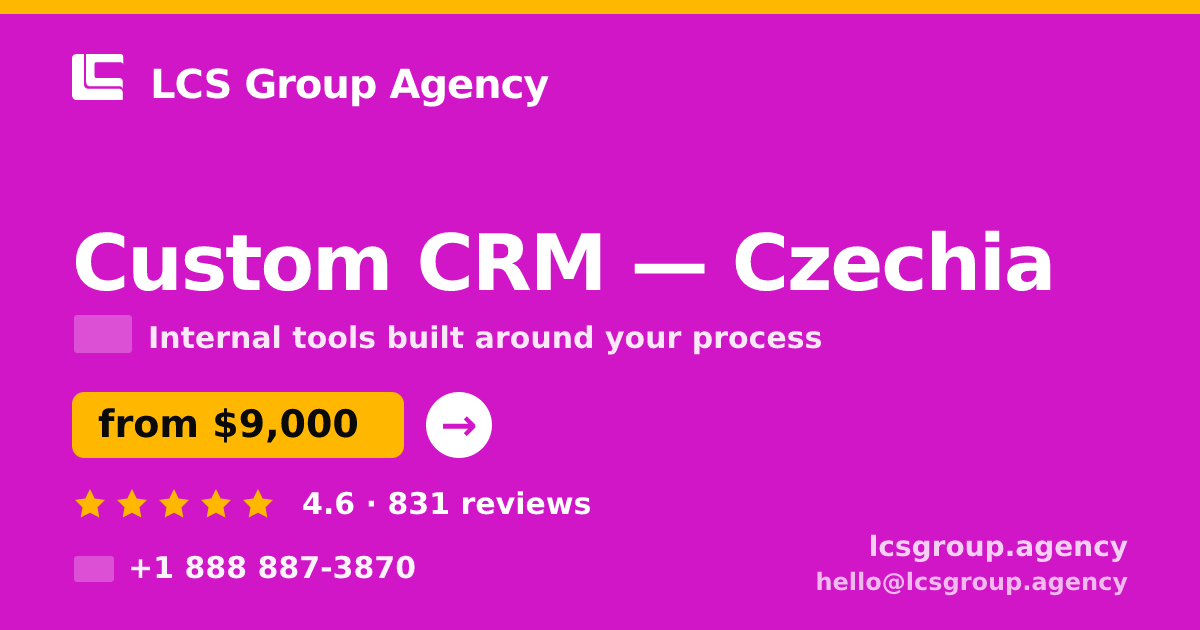 Custom CRM in Czechia — from $9,000, rated 4.6/5 by 831 clients. LCS Group Agency.