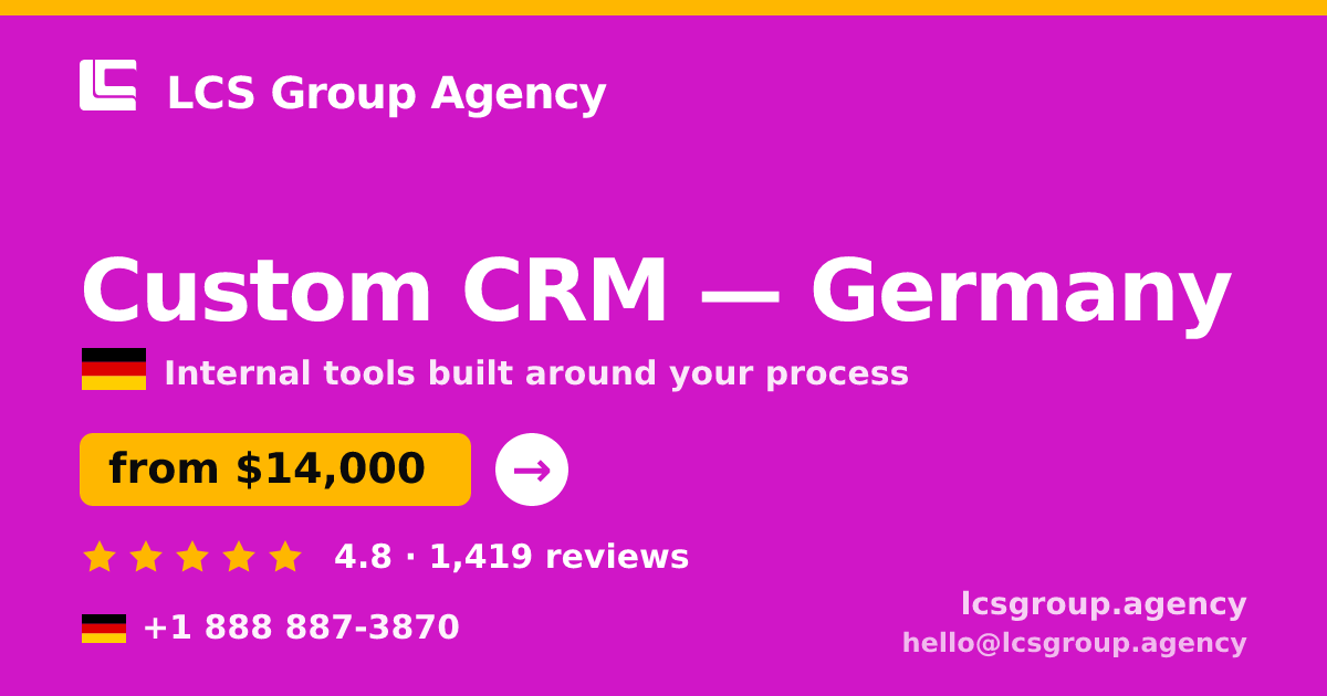 Custom CRM in Germany — from $14,000, rated 4.8/5 by 1419 clients. LCS Group Agency.