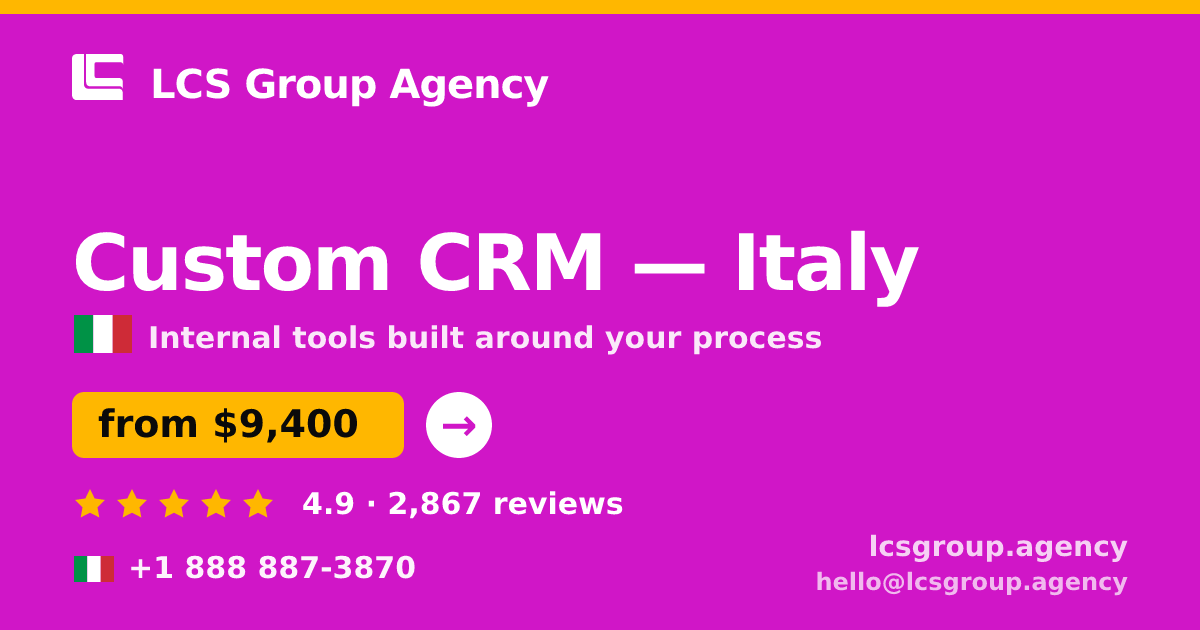 Custom CRM in Rome — from $12,500, rated 5/5 by 516 clients. LCS Group Agency.