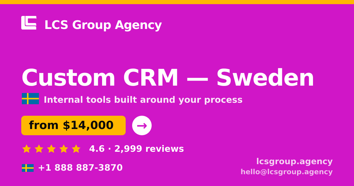 Custom CRM in Stockholm — from $14,500, rated 4.9/5 by 2744 clients. LCS Group Agency.