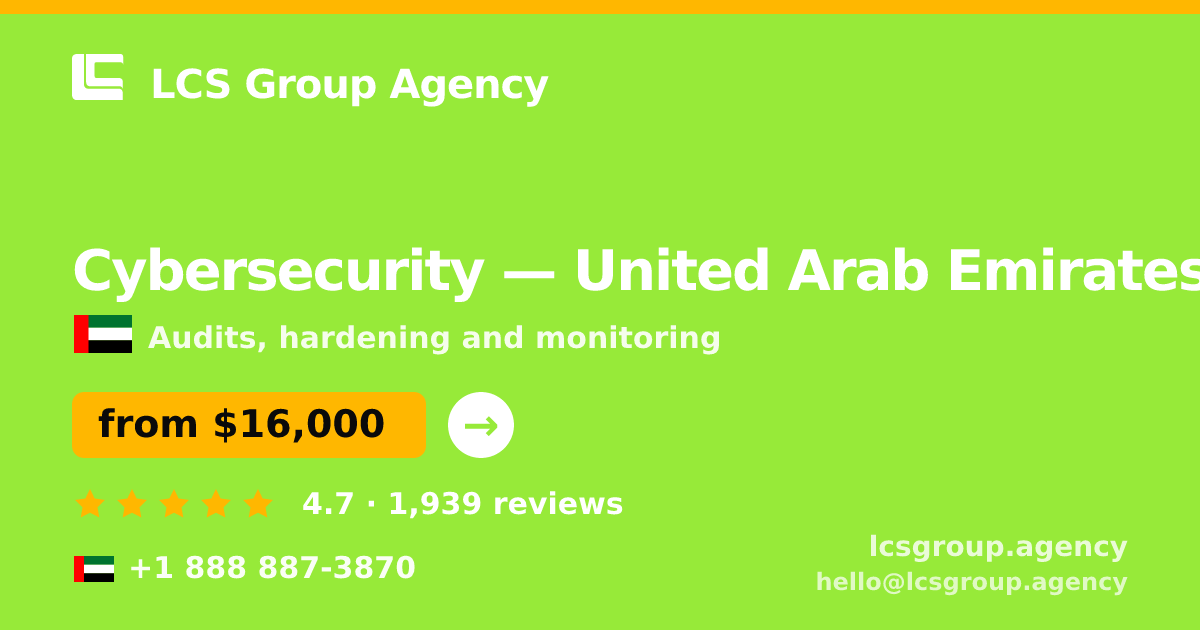 Cybersecurity in United Arab Emirates — from $16,000, rated 4.7/5 by 1939 clients. LCS Group Agency.