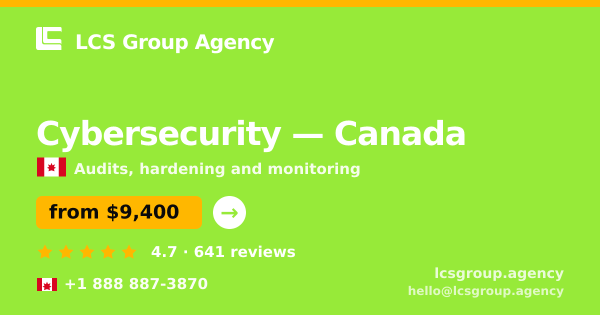 Cybersecurity in Canada — from $9,400, rated 4.7/5 by 641 clients. LCS Group Agency.