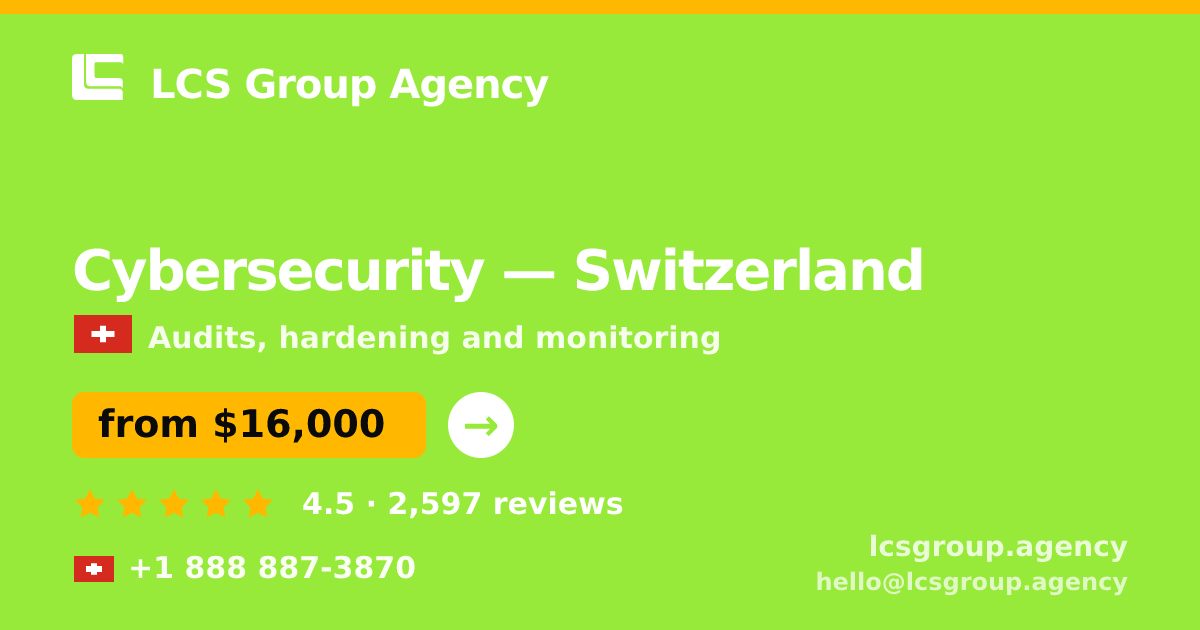Cybersecurity in Switzerland — from $16,000, rated 4.5/5 by 2597 clients. LCS Group Agency.