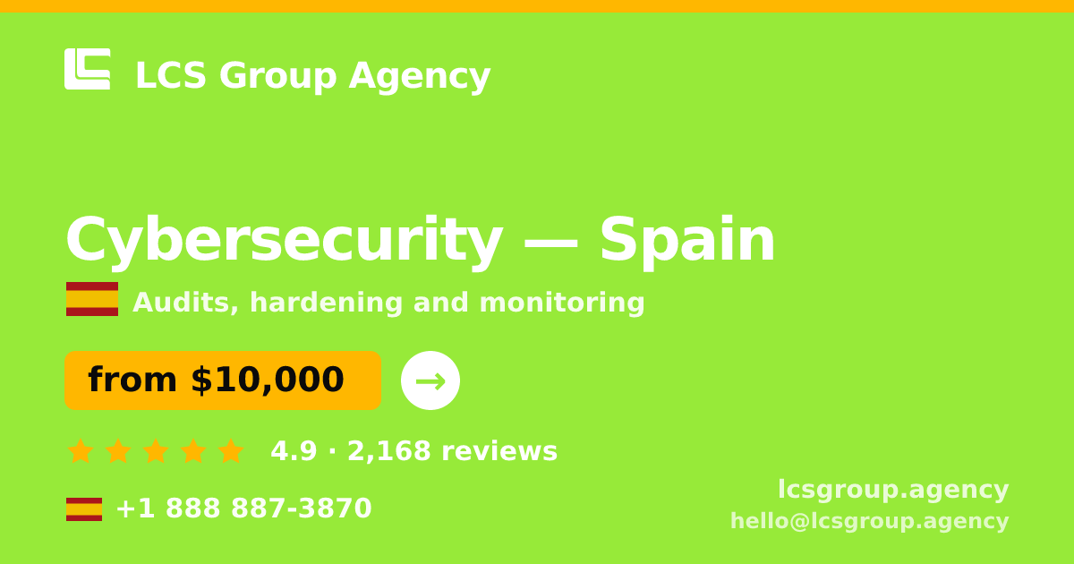 Cybersecurity in Spain — from $10,000, rated 4.9/5 by 2168 clients. LCS Group Agency.