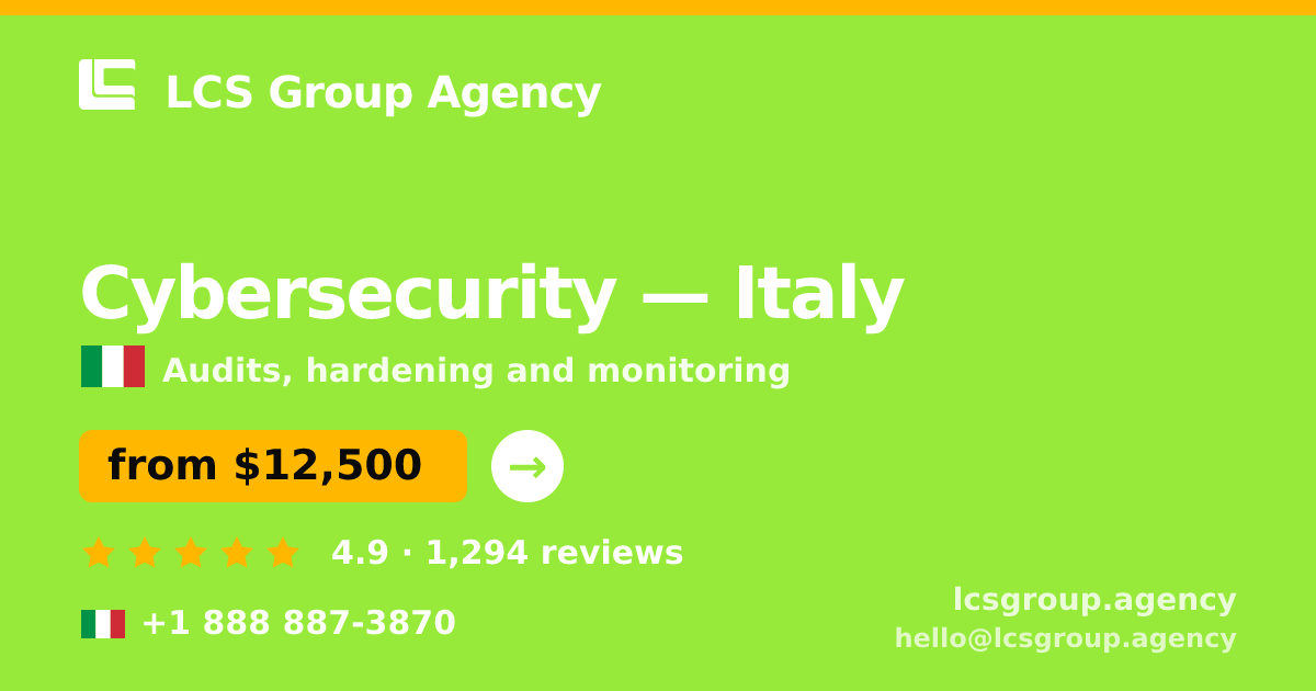 Cybersecurity in Italy — from $12,500, rated 4.9/5 by 1294 clients. LCS Group Agency.
