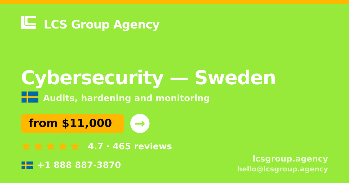 Cybersecurity in Sweden — from $11,000, rated 4.7/5 by 465 clients. LCS Group Agency.