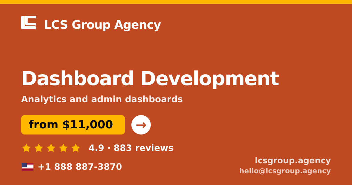 Dashboard Development in the USA — from $11,000, rated 4.9/5 by 883 clients. LCS Group Agency.