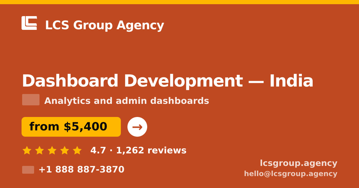 Dashboard Development in India — from $5,400, rated 4.7/5 by 1262 clients. LCS Group Agency.