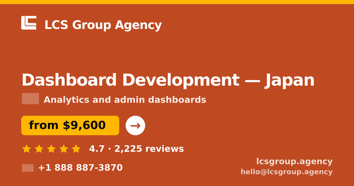 Dashboard Development in Nagoya — from $13,500, rated 5/5 by 1039 clients. LCS Group Agency.
