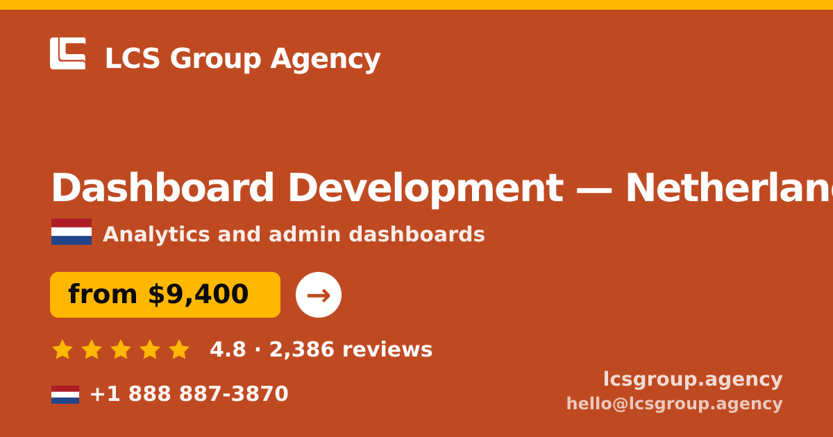 Dashboard Development in Amsterdam — from $11,500, rated 4.6/5 by 1423 clients. LCS Group Agency.