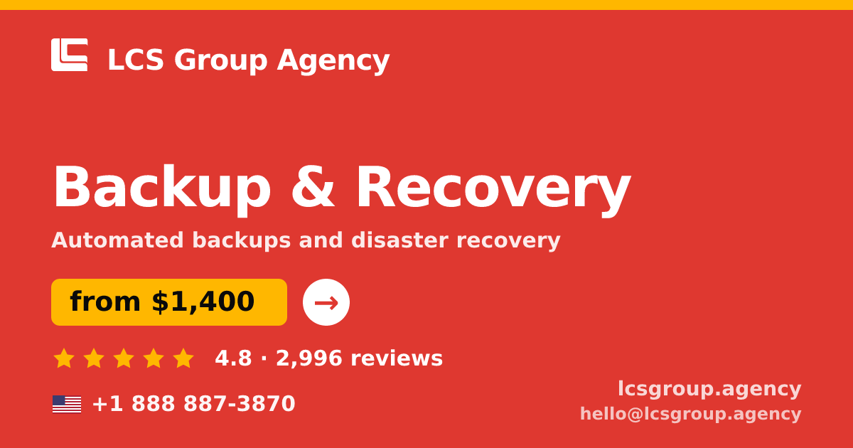 Backup & Recovery in the USA — from $1,400/mo, rated 4.8/5 by 2996 clients. LCS Group Agency.