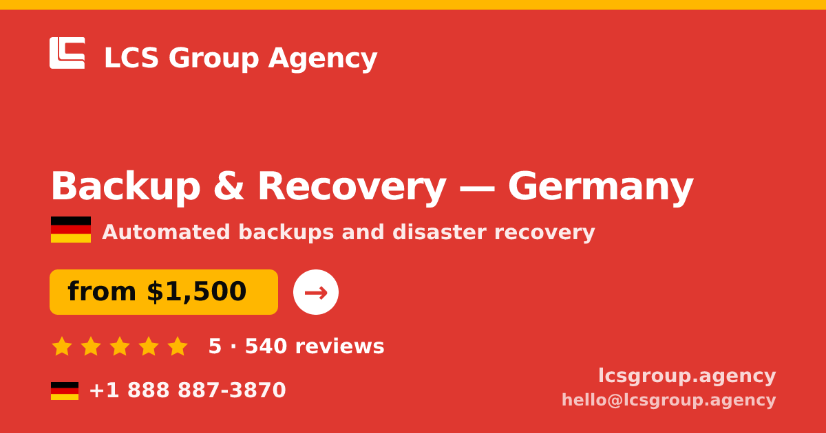 Backup & Recovery in Germany — from $1,500/mo, rated 5/5 by 540 clients. LCS Group Agency.