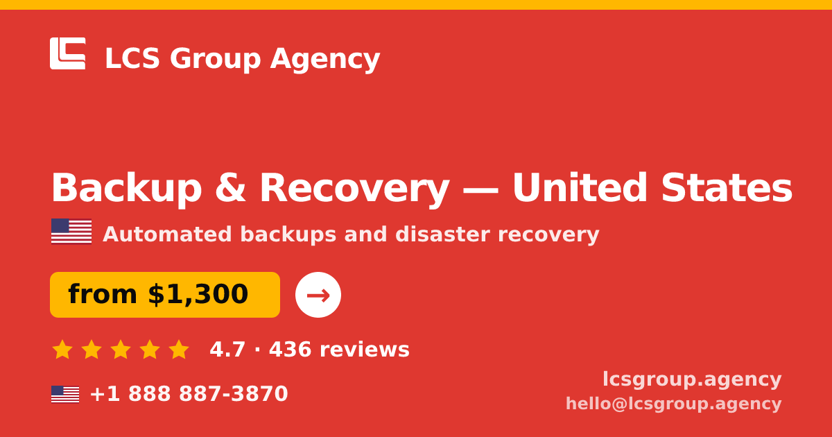 Backup & Recovery in United States — from $1,300/mo, rated 4.7/5 by 436 clients. LCS Group Agency.