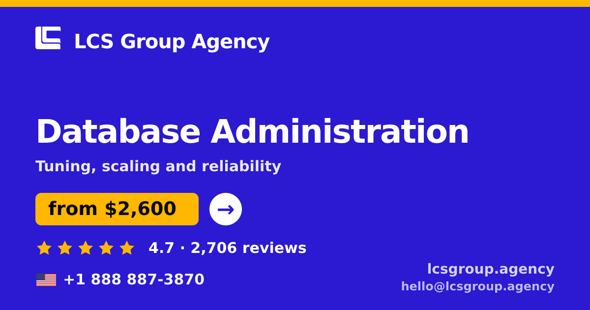 Database Administration in the USA — from $2,600/mo, rated 4.7/5 by 2706 clients. LCS Group Agency.