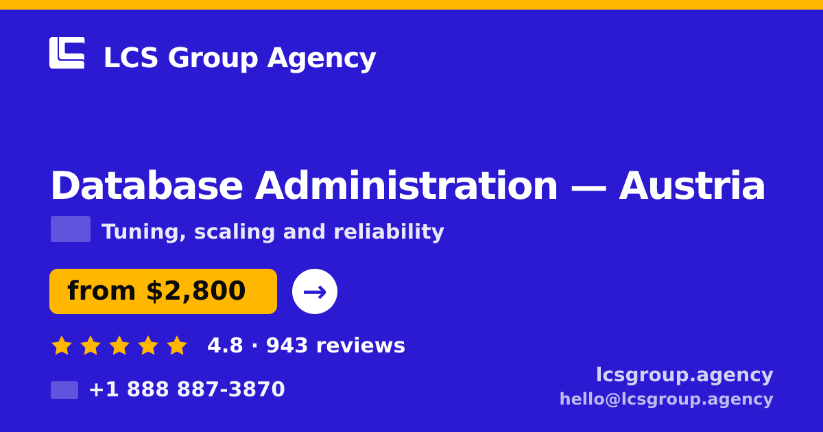Database Administration in Graz — from $3,700/mo, rated 4.9/5 by 411 clients. LCS Group Agency.