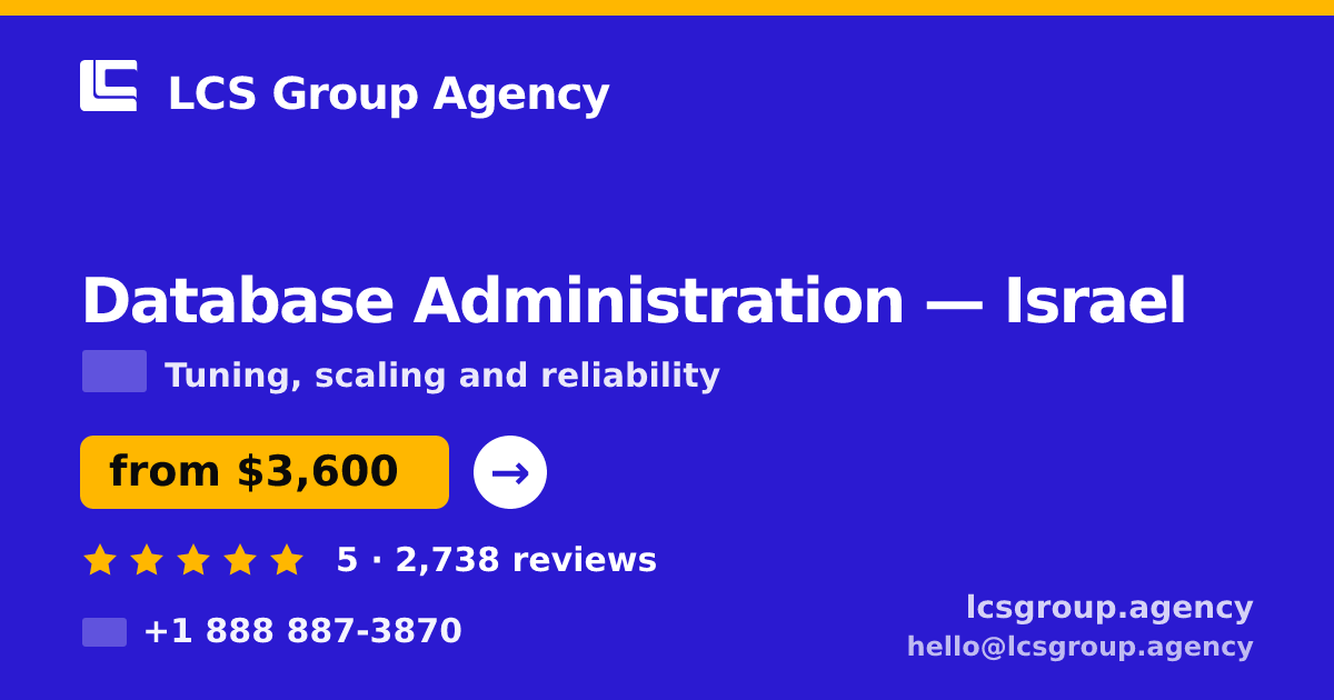 Database Administration in Haifa — from $3,300/mo, rated 4.7/5 by 2930 clients. LCS Group Agency.