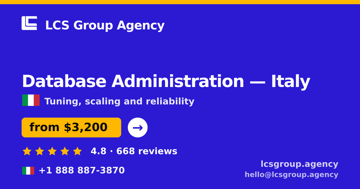 Database Administration in Italy — from $3,200/mo, rated 4.8/5 by 668 clients. LCS Group Agency.