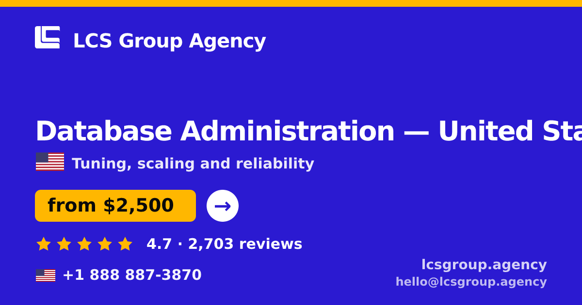 Database Administration in Phoenix — from $3,200/mo, rated 4.7/5 by 765 clients. LCS Group Agency.