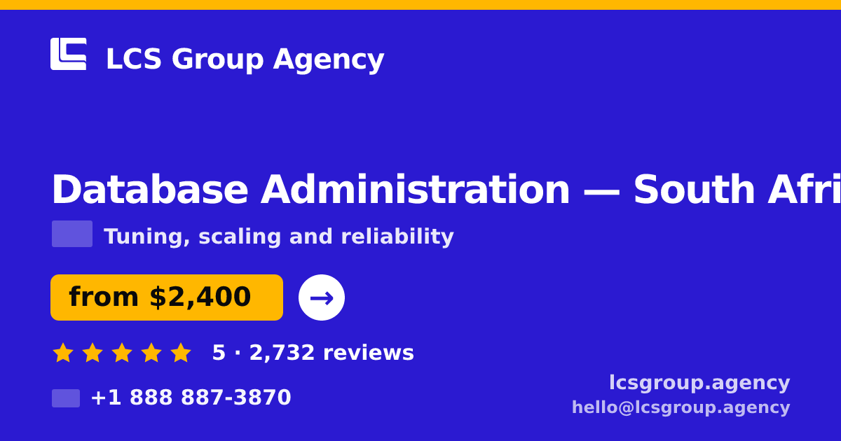 Database Administration in Cape Town — from $2,300/mo, rated 5/5 by 1620 clients. LCS Group Agency.