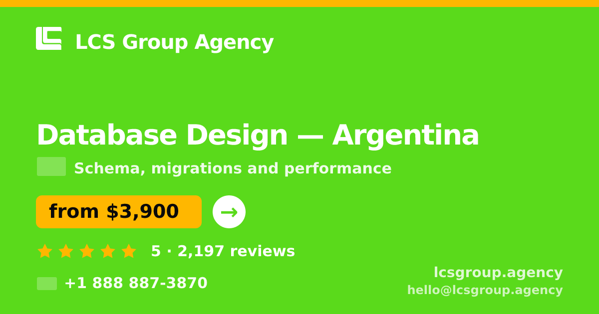 Database Design in Argentina — from $3,900, rated 5/5 by 2197 clients. LCS Group Agency.