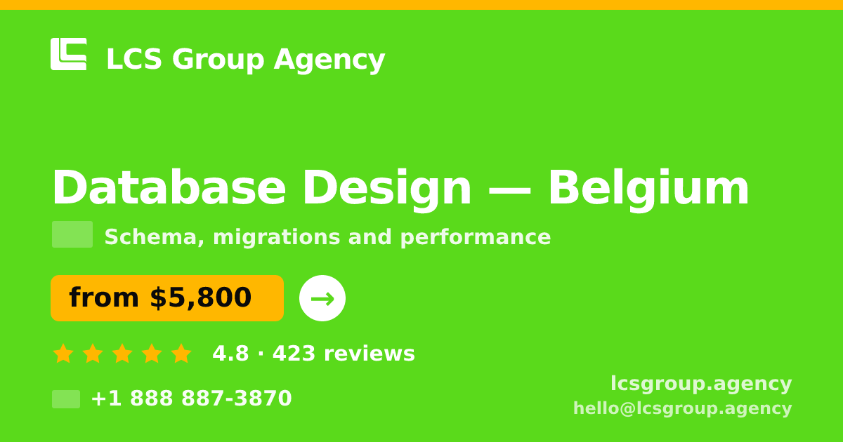 Database Design in Belgium — from $5,800, rated 4.8/5 by 423 clients. LCS Group Agency.