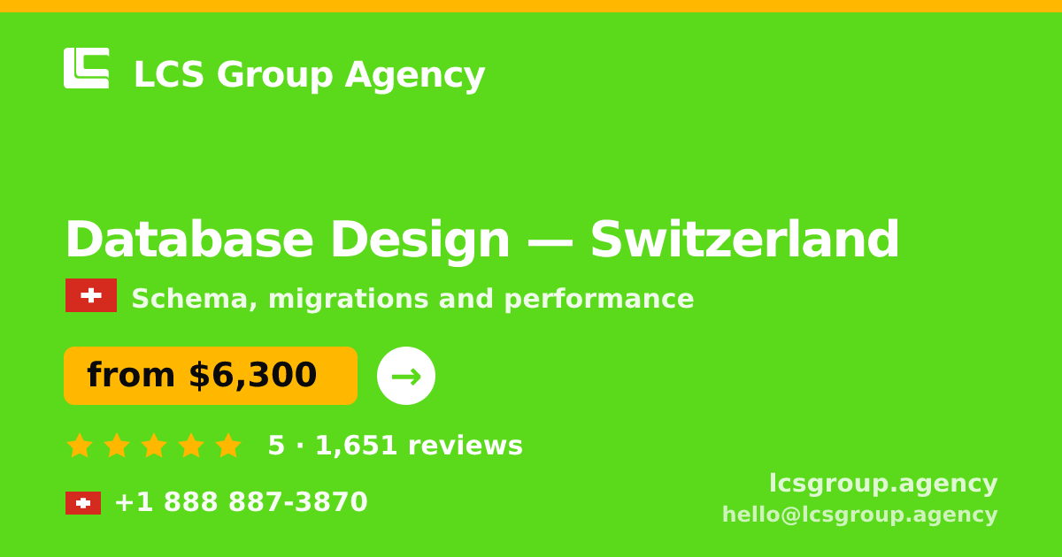 Database Design in Switzerland — from $6,300, rated 5/5 by 1651 clients. LCS Group Agency.
