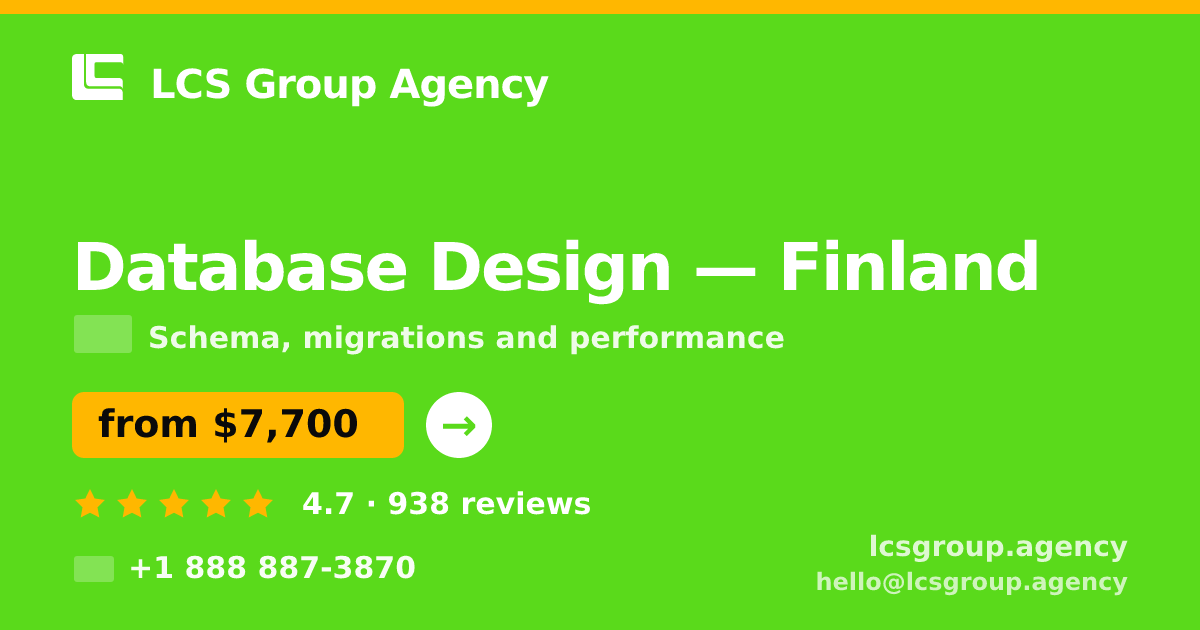 Database Design in Finland — from $7,700, rated 4.7/5 by 938 clients. LCS Group Agency.