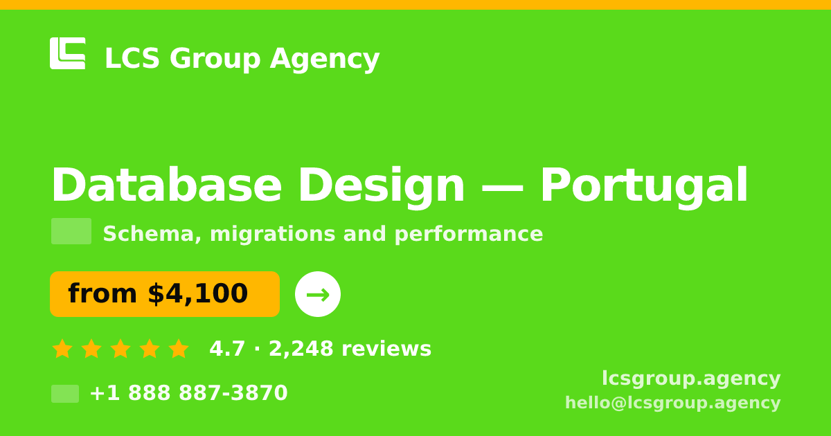 Database Design in Braga — from $3,800, rated 4.7/5 by 3319 clients. LCS Group Agency.