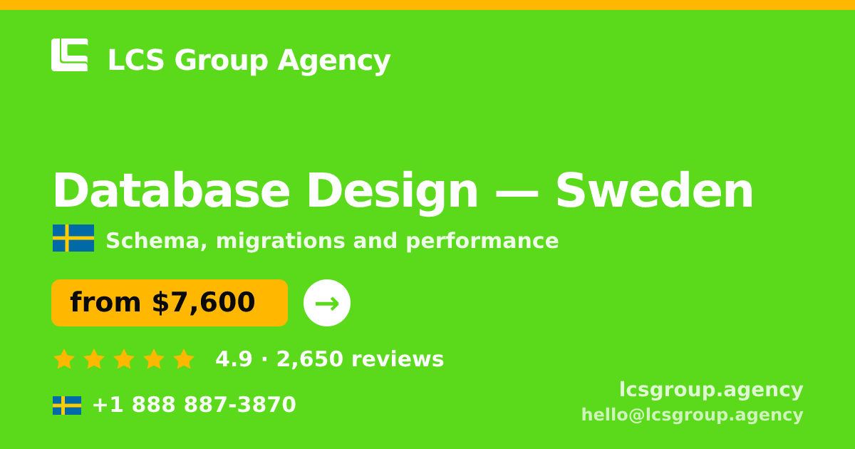 Database Design in Stockholm — from $7,700, rated 4.5/5 by 2354 clients. LCS Group Agency.