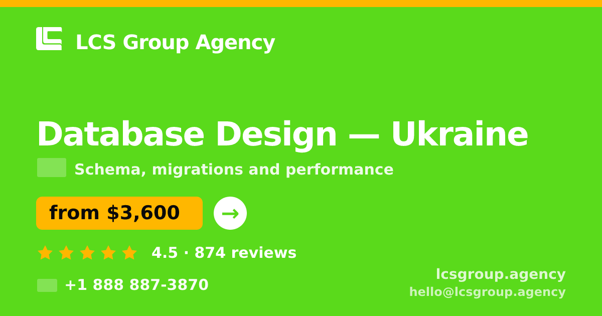 Database Design in Ukraine — from $3,600, rated 4.5/5 by 874 clients. LCS Group Agency.