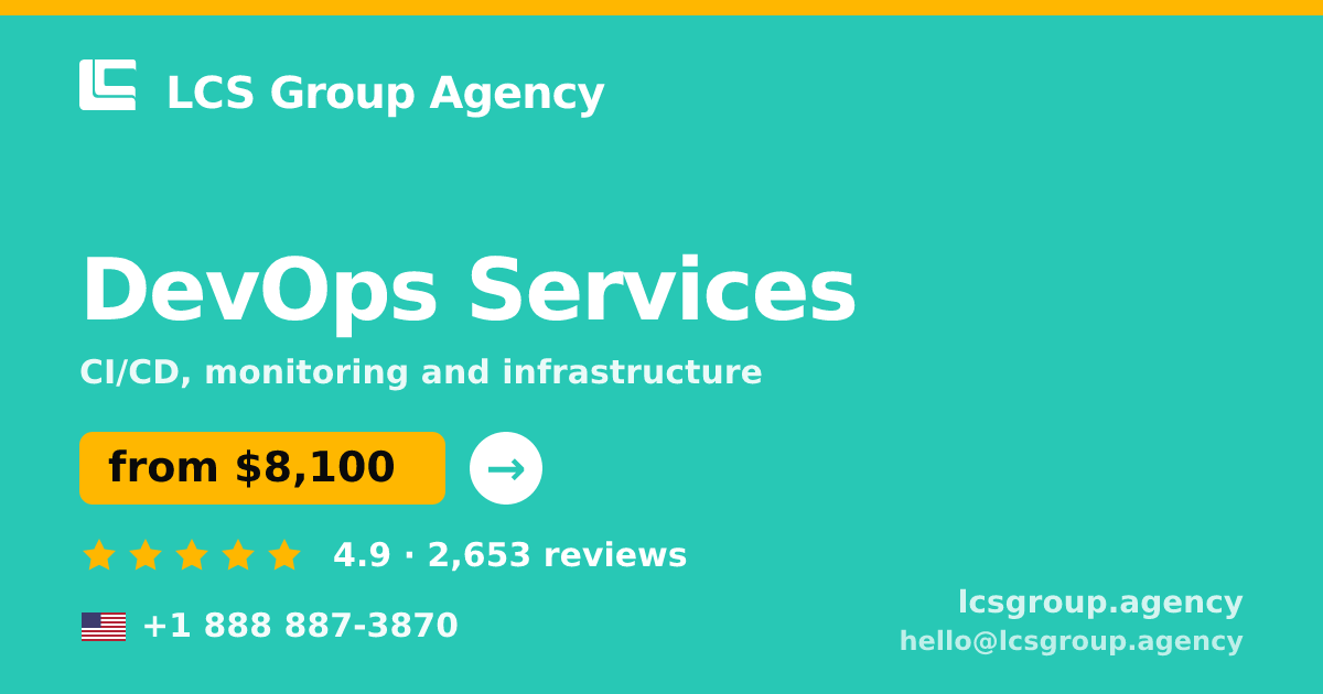 DevOps Services in the USA — from $8,100/mo, rated 4.9/5 by 2653 clients. LCS Group Agency.