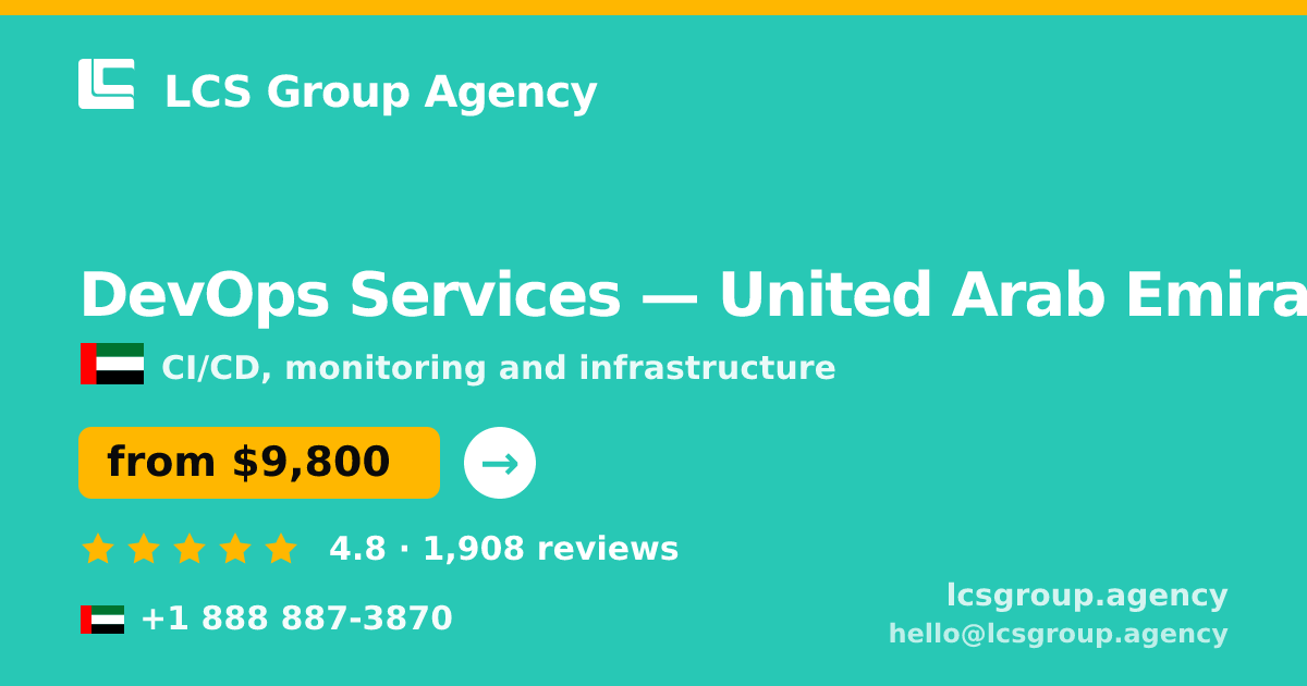 DevOps Services in United Arab Emirates — from $9,800/mo, rated 4.8/5 by 1908 clients. LCS Group Agency.