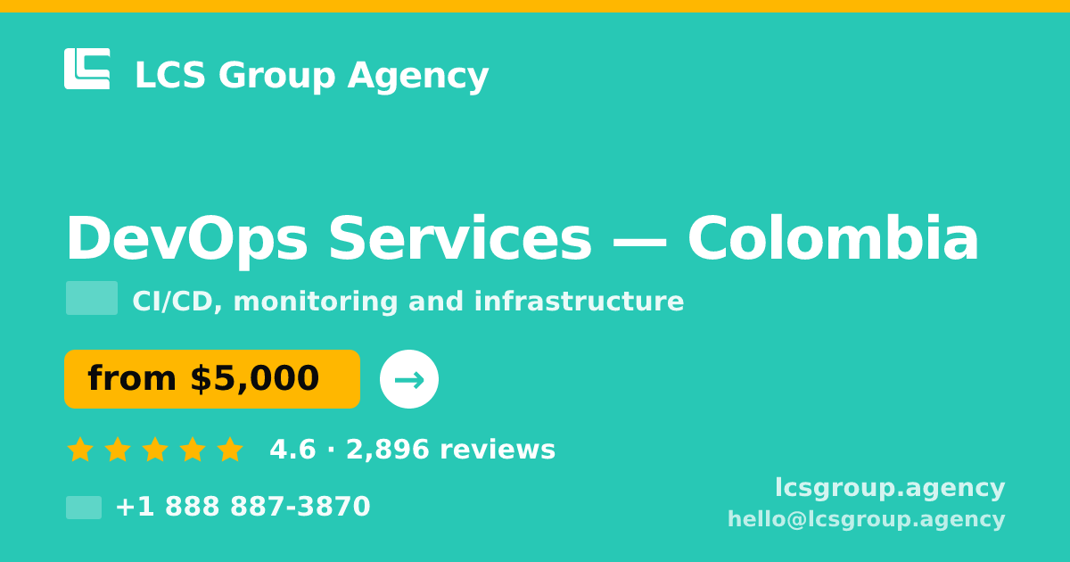 DevOps Services in Colombia — from $5,000/mo, rated 4.6/5 by 2896 clients. LCS Group Agency.