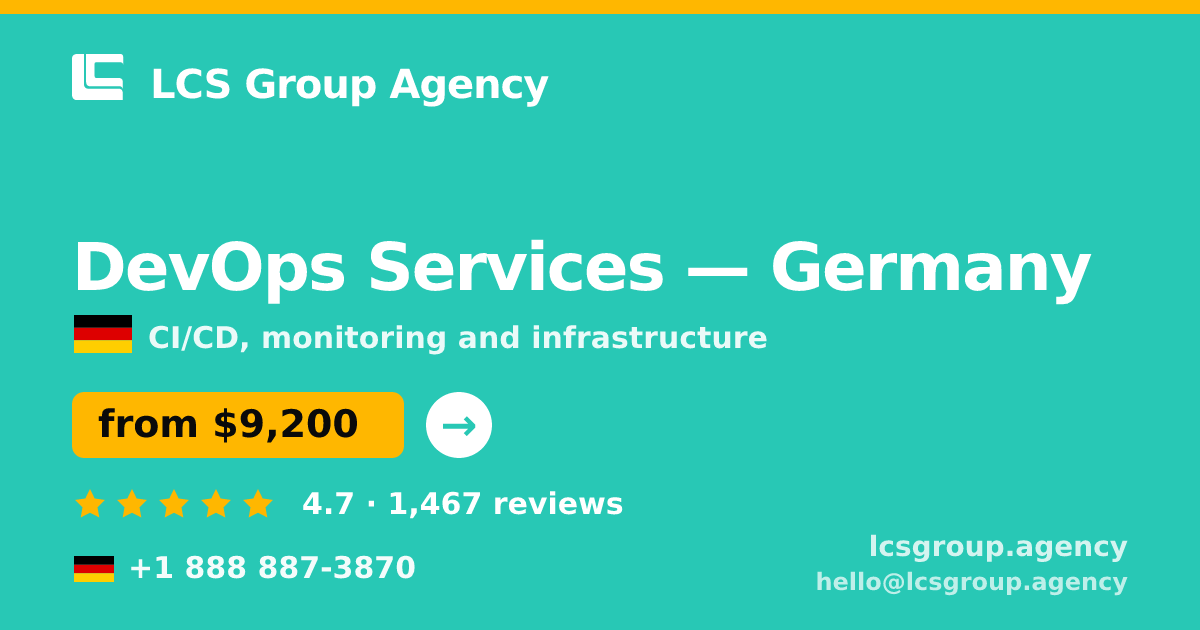 DevOps Services in Germany — from $9,200/mo, rated 4.7/5 by 1467 clients. LCS Group Agency.