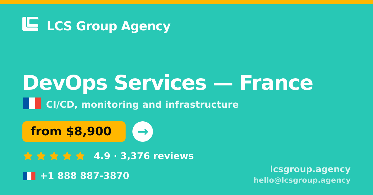 DevOps Services in France — from $8,900/mo, rated 4.9/5 by 3376 clients. LCS Group Agency.